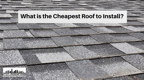 What is the cheapest roof design?