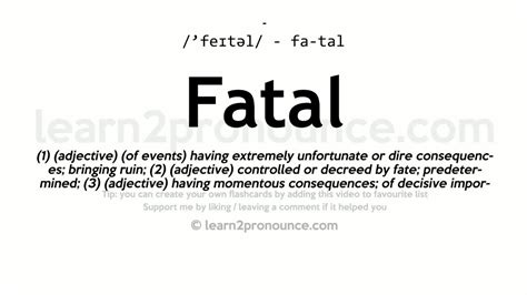 What is the closest meaning to fatal?