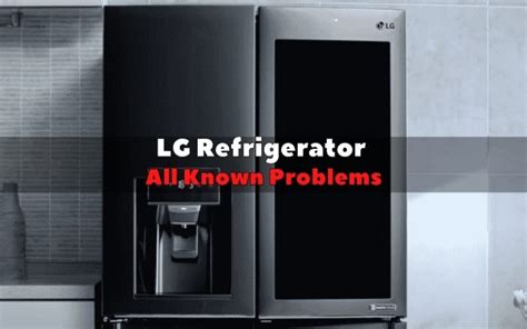 What is the common problem with LG refrigerator?
