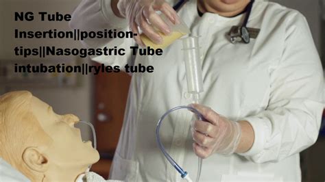 What is the correct order for insertion of a nasogastric tube?