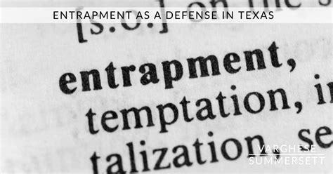 What is the defense of entrapment in Texas?