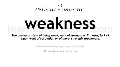 What is the definition of weakness?