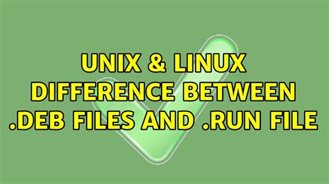 What is the difference between .deb and run file?