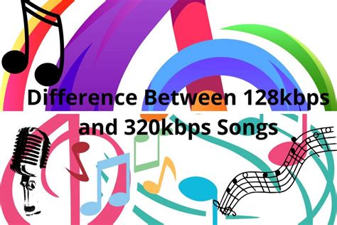 What is the difference between 128kbps and 320kbps MP3 songs?