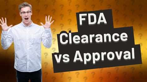 What is the difference between FDA approval and clearance?