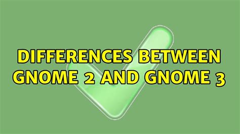 What is the difference between Gnome 2 and 3?