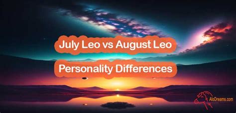 What is the difference between July Leo and August Leo?