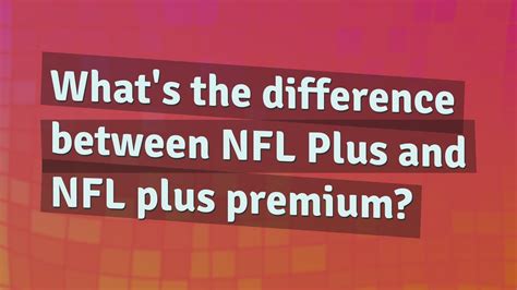 What is the difference between NFL Game Pass and NFL Plus?