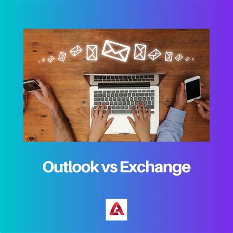 What is the difference between Outlook and Exchange accounts?