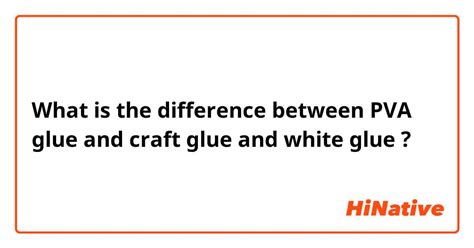 What is the difference between PVA glue and white glue?