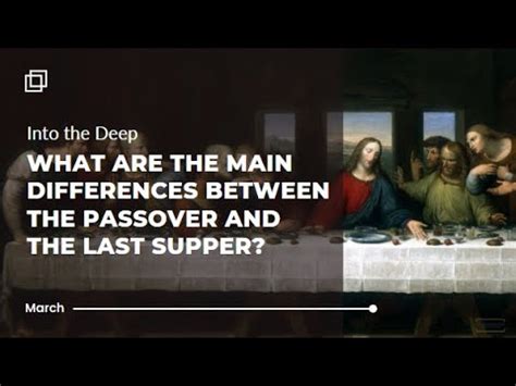 What is the difference between Passover and the Last Supper?