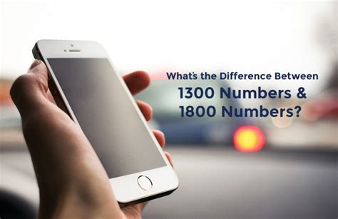 What is the difference between a 1300 number and a 1800 number?