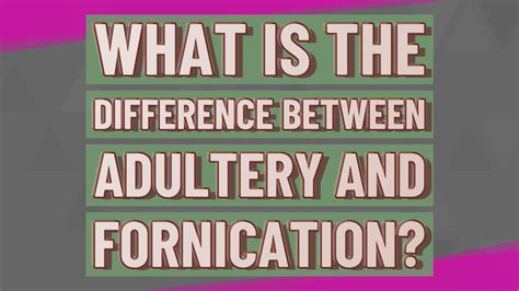 What is the difference between adultery and fornication?