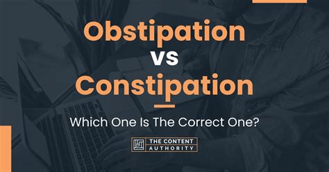 What is the difference between constipation and obstipation?