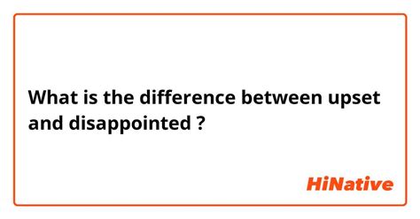 What is the difference between disappointed and upset?