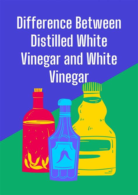 What is the difference between distilled white vinegar and white vinegar?