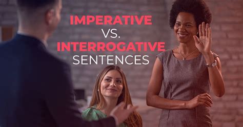 What is the difference between imperative and interrogative sentences?