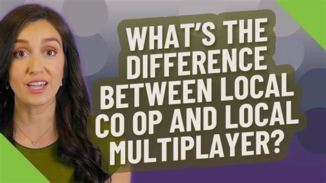What is the difference between local co-op and local multiplayer?
