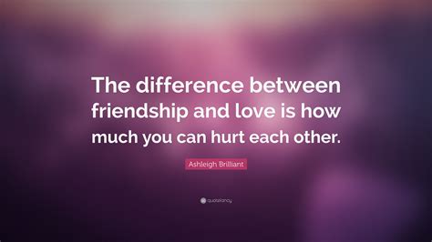 What is the difference between love and friendship quotes?