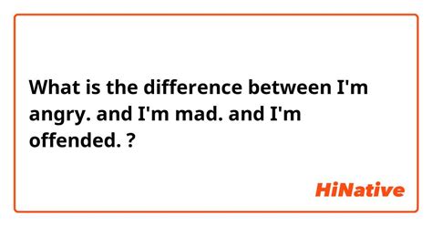 What is the difference between mad and offended?