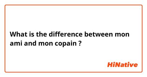 What is the difference between mon ami and mon copain?