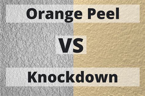 What is the difference between orange peel and knockdown?