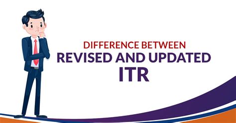 What is the difference between revised and updated ITR?