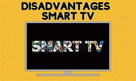 What is the downside of a smart TV?