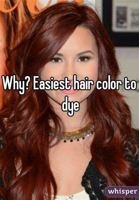 What is the easiest color to keep in hair?