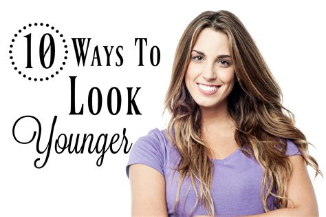 What is the easiest way to look younger?