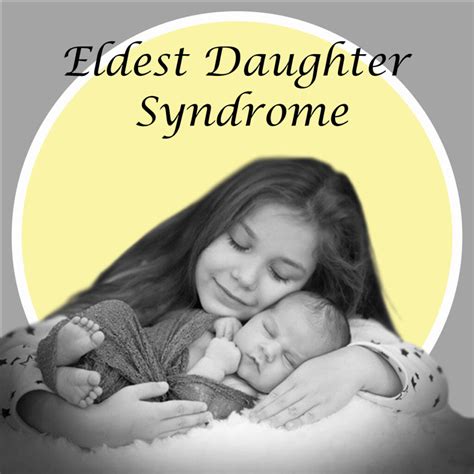 What is the eldest sister syndrome?