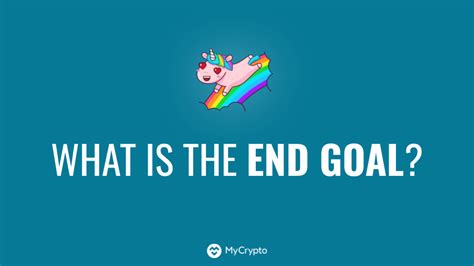 What is the end goal of money?