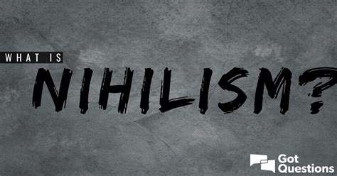 What is the end goal of nihilism?