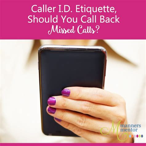 What is the etiquette for missed calls?