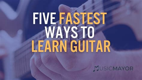 What is the fastest way to improve at guitar?