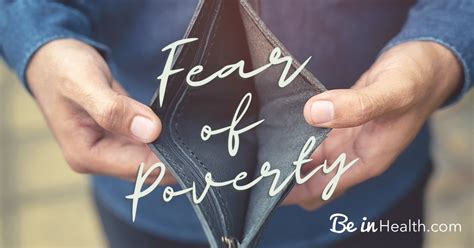 What is the fear of poverty?