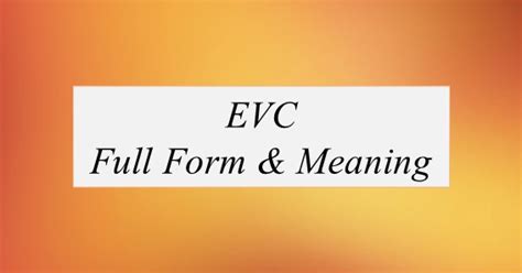 What is the full form of EVC?