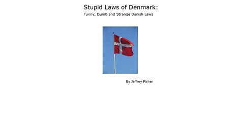 What is the funny law in Denmark?