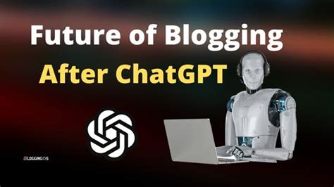 What is the future of blogging after Chatgpt?