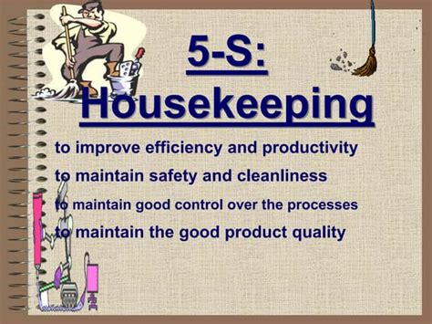 What is the goal of a housekeeper?