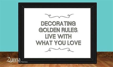 What is the golden rule for home decor?