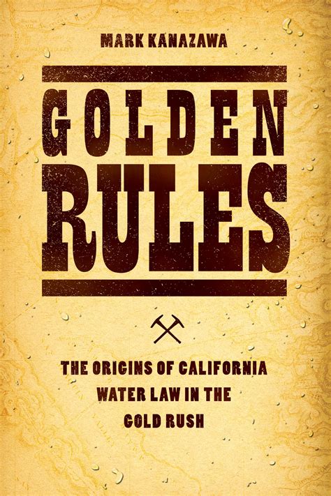 What is the golden rule in California?