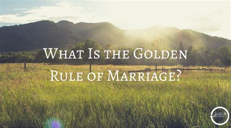 What is the golden rule of marriage?