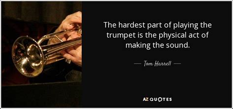 What is the hardest part of playing the trumpet?