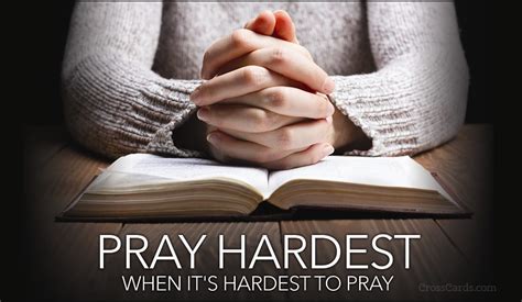 What is the hardest prayer to pray?