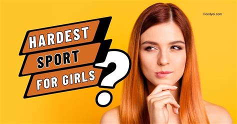 What is the hardest sport for a girl?