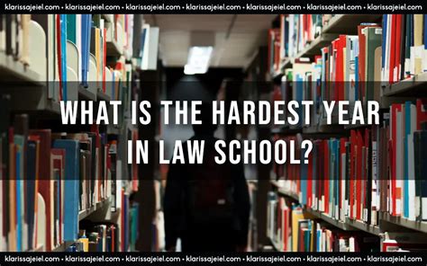 What is the hardest year in law school?