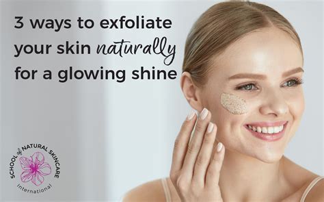 What is the healthiest way to exfoliate your skin?