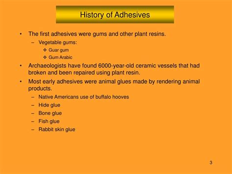 What is the history of adhesives?