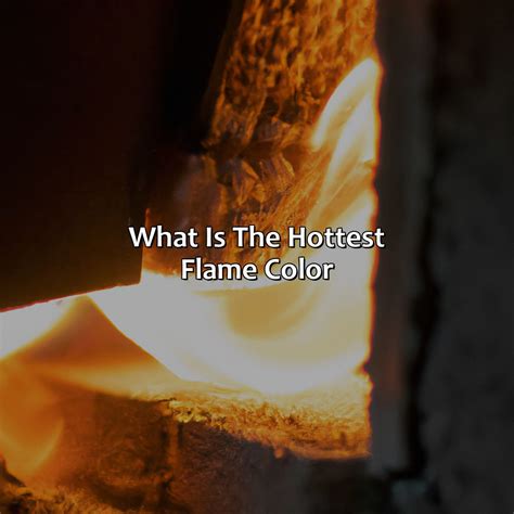 What is the hottest flame?